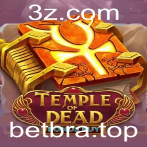 TempleofDeadBonusBuy: Uma Jornada Épica no Mundo dos Slots com Betbra